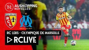 match en direct : rc lens affronte l’olympique de marseille