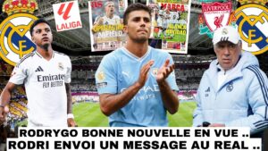 🚨 rodri À l’Écoute du real madrid ? / des nouvelles prometteuses pour rodrygo ! / le real lance un sprint dans leur saison 😱