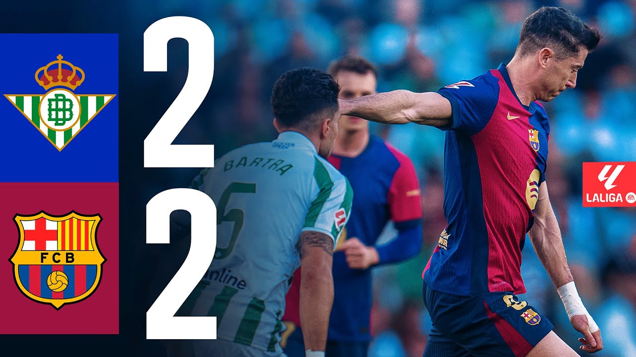 bÉtis 2 2 fc barcelona | laliga 2024/25 – résumé et analyse de la md16 !