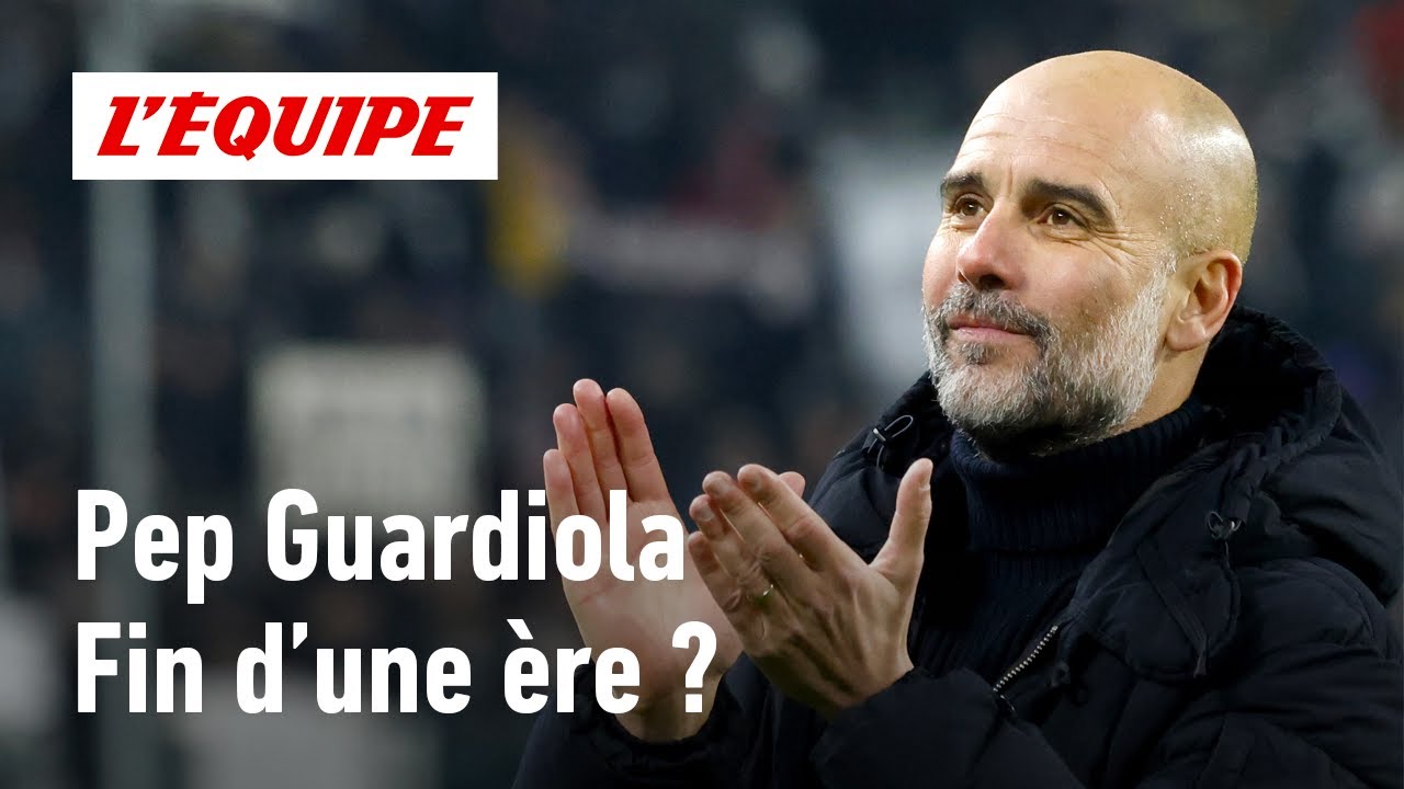 pep guardiola : la fin d’une Ère ? analyse et réflexions