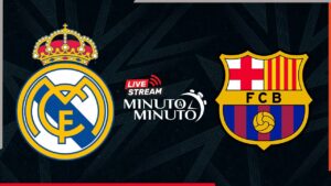 ⏱️ live : real madrid vs barcelona | supercoupe d’espagne minute par minute