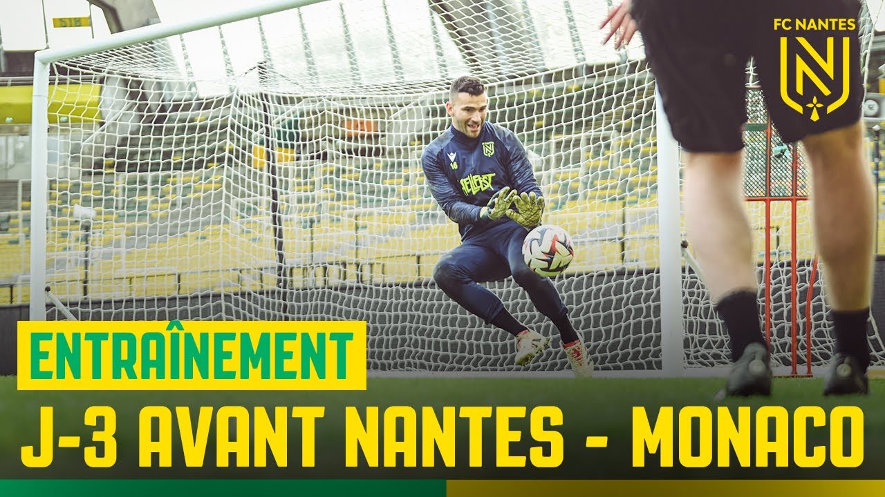 préparation intense avant le grand match : j 3 avant fc nantes – as monaco