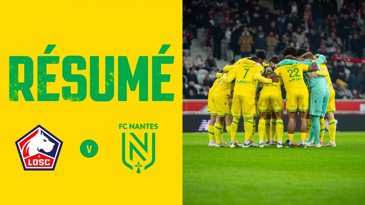 résumé du match losc – fc nantes : le match nul (1 1)!