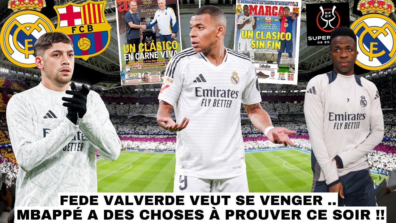 🚨 valverde prÉpare sa vengeance contre le barÇa ! / mbappÉ en quÊte de rÉdemption ! / les saoudiens À la conquÊte de vini 👀